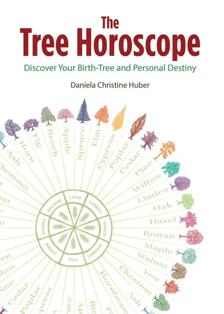 The Tree Horoscope: Discover Your Birth-Tree and Personal Destiny - Paperback