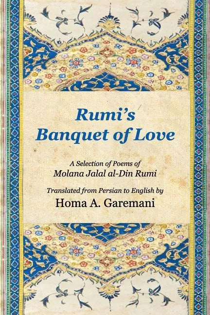 Rumi's Banquet of Love - Paperback