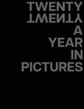 Twenty Twenty a Year in Pictures - Hardcover