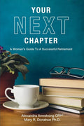Your Next Chapter: A Woman's Guide to a Successful Retirement - Paperback