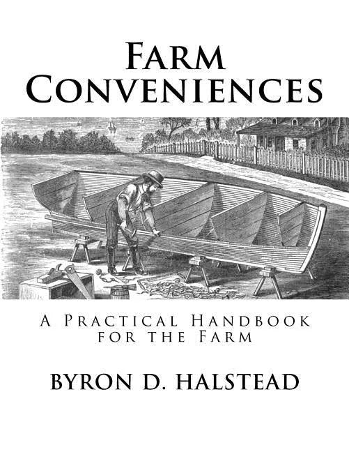 Farm Conveniences: A Practical Handbook for the Farm - Paperback