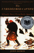 The Unredeemed Captive: A Family Story from Early America - Paperback