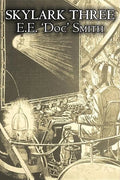 Skylark Three by E. E. 'Doc' Smith, Science Fiction, Adventure, Space Opera - Hardcover
