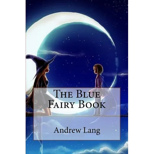 The Blue Fairy Book Andrew Lang - Paperback