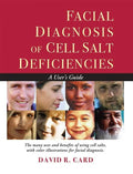 Facial Diagnosis of Cell Salt Deficiencies: A User's Guide - Paperback