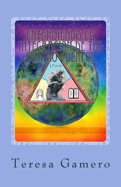 Entendiendo la Integracion de tus Cuatro Cuerpos - Paperback