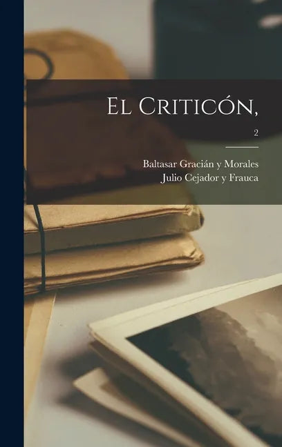 El Criticón; 2 - Hardcover