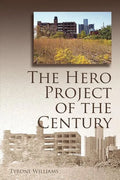 The Hero Project of the Century - Paperback