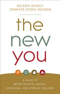 The New You: A Guide to Better Physical, Mental, Emotional, and Spiritual Wellness - Paperback