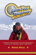 North Pole Tenderfoot: A Rookie Goes on a North Pole Expedition Following in Admiral Peary's Footsteps - Paperback