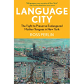 Language City: The Fight to Preserve Endangered Mother Tongues in New York - Paperback