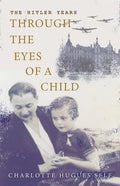 The Hitler Years Through the Eyes of a Child - Paperback