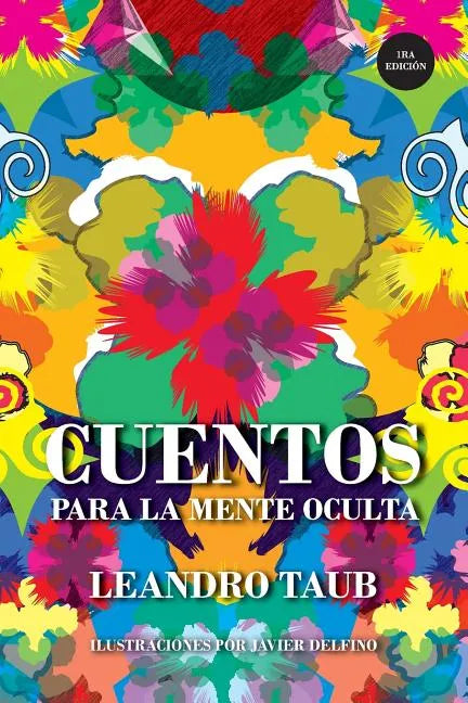 Cuentos para la mente oculta (version ilustrada): parabolas para elevar nuestra conciencia - Paperback