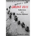 Grunt 0311: Reflections of a Marine Rifleman - Paperback