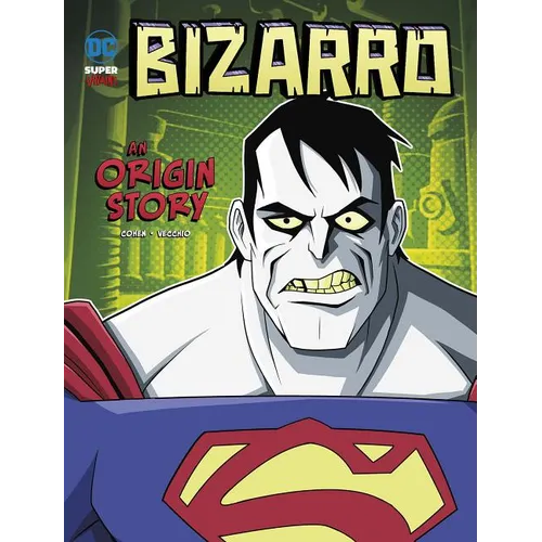 Bizarro: An Origin Story - Paperback