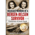 Holocaust Memoirs of a Bergen-Belsen Survivor & Classmate of Anne Frank - Paperback