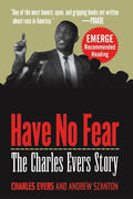 Have No Fear: The Charles Evers Story - Paperback