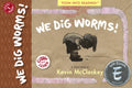 We Dig Worms! - Paperback