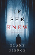 If She Knew (A Kate Wise Mystery-Book 1) - Hardcover