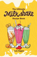 The Ultimate MILKSHAKE RECIPE BOOK - Paperback