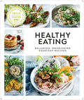 Healthy Eating: Balanced, Nourishing Everyday Recipes - Paperback