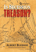 Is Secession Treason? - Hardcover