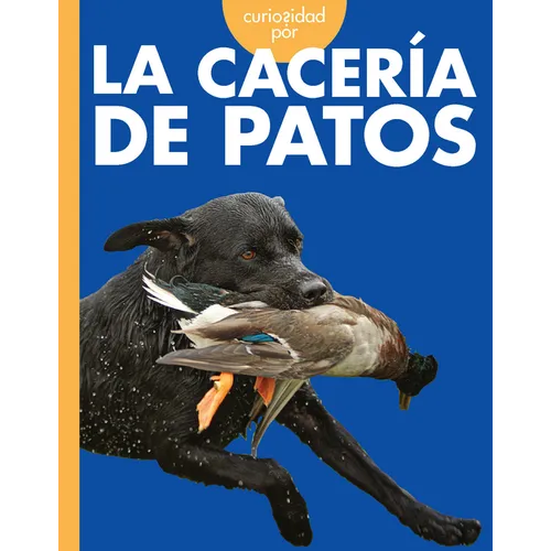 Curiosidad Por La Cacer? de Patos - Paperback