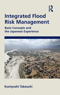 Integrated Flood Risk Management: Basic Concepts and the Japanese Experience - Hardcover