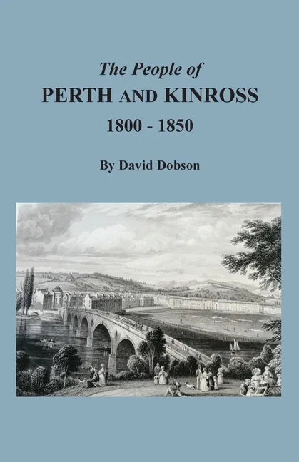 The People of Perth and Kinross, 1800-1850 - Paperback