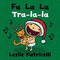 Fa La La/Tra-La-La: (A Joyful Bilingual Spanish-English Celebration of Christmas Holiday Traditions for Babies and Toddlers) - Board Book