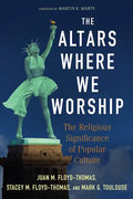 The Altars Where We Worship - Paperback