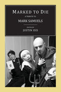 Marked to Die: A Tribute to Mark Samuels - Paperback