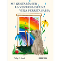 Me Gustaría Ser La Ventana de Una Vieja Perrita Sabia - Paperback