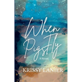 When Pigs Fly - Paperback