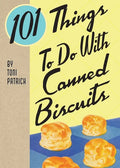 101 Things To Do With Canned Biscuits - Paperback
