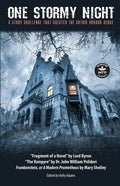 One Stormy Night: A Story Challenge that Created the Gothic Horror Genre Frankenstein, or A Modern Prometheus The Vampyre Fragment of a Novel - Paperback