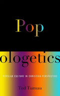 Popologetics: Popular Culture in Christian Perspective - Paperback