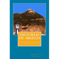 Historias de Argelia: Vida de Un Pies Negros En El Oran del Siglo XX - Paperback