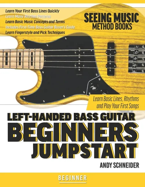 Left-Handed Bass Guitar Beginners Jumpstart: Learn Basic Lines, Rhythms and Play Your First Songs - Paperback