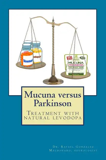 Mucuna versus Parkinson. Treatment with natural levodopa - Paperback