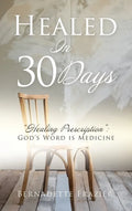 Healed In 30 Days - Hardcover