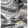 Our Life Together - A Chronicle of Two Souls Intertwined - Hardcover
