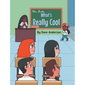 What's Really Cool - Hardcover