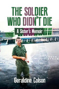 The Soldier Who Didn't Die: A Sister's Memoir - Paperback