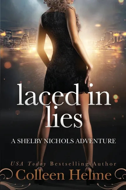 Laced In Lies: A Shelby Nichols Adventure - Paperback