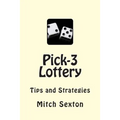 Pick-3 Lottery: Tips and Strategies - Paperback