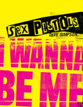 Sex Pistols: I Wanna Be Me - Hardcover