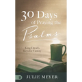 30 Days of Praying the Psalms: King David's Keys for Victory - Hardcover