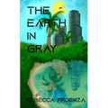 The Earth In Gray - Paperback