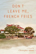Don't Leave Me, French Fries - Paperback
